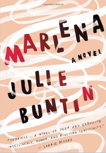 Marlena - A Novel by Julie Buntin Marlena - A Novel by Julie Buntin